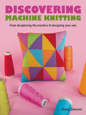 cover image of Discovering Machine Knitting
